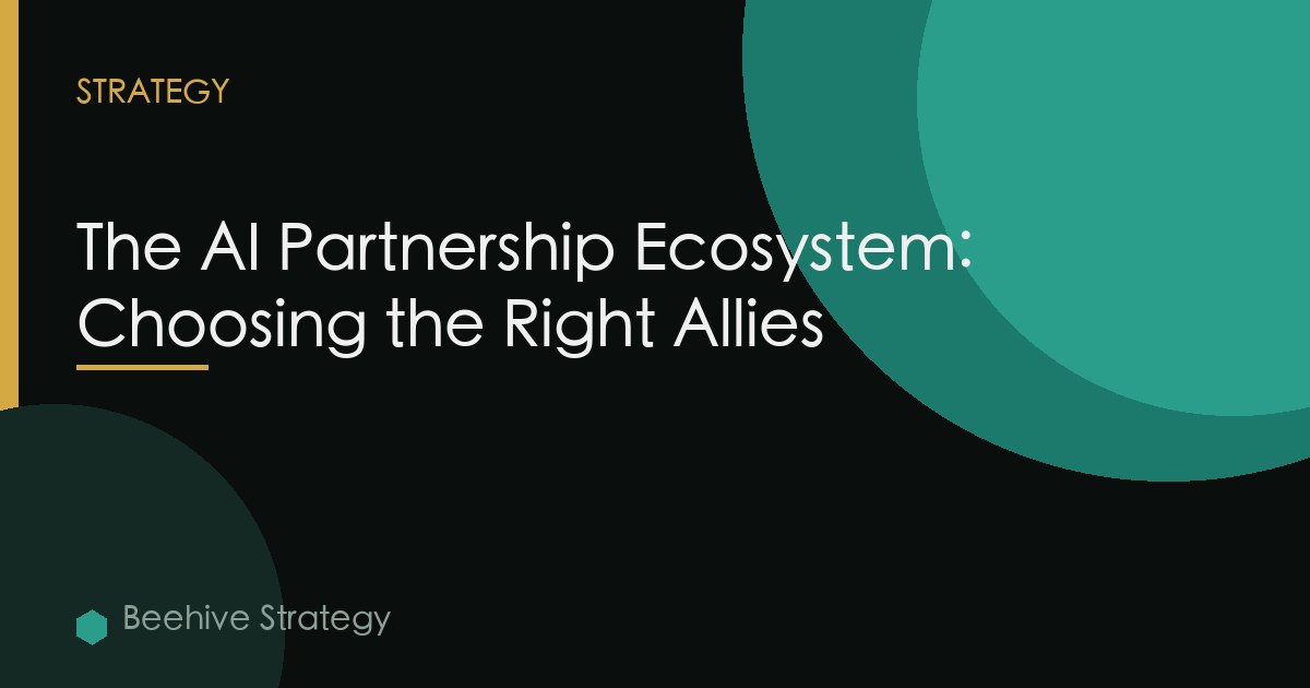 The AI Partnership Ecosystem: Choosing the Right Allies