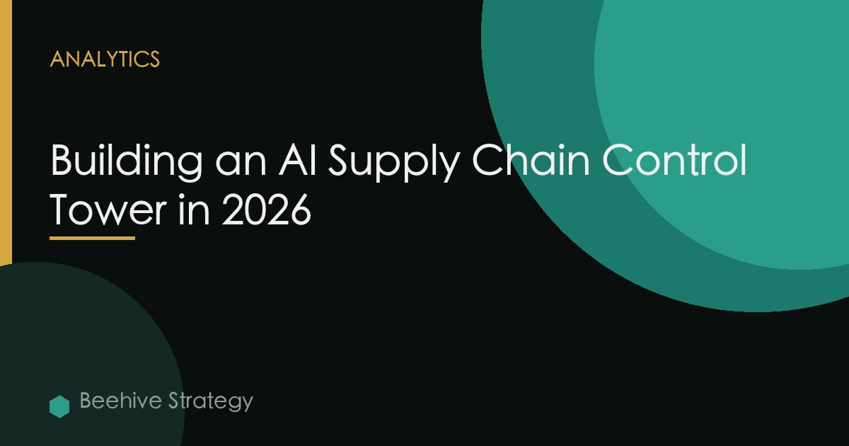Building an AI Supply Chain Control Tower in 2026