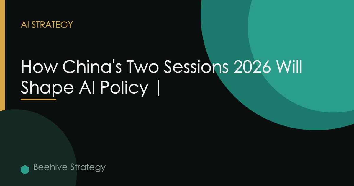 China Two Sessions 2026 Ai Policy