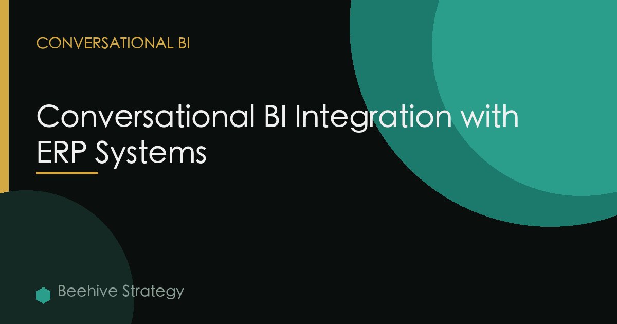 Conversational BI Integration with ERP Systems
