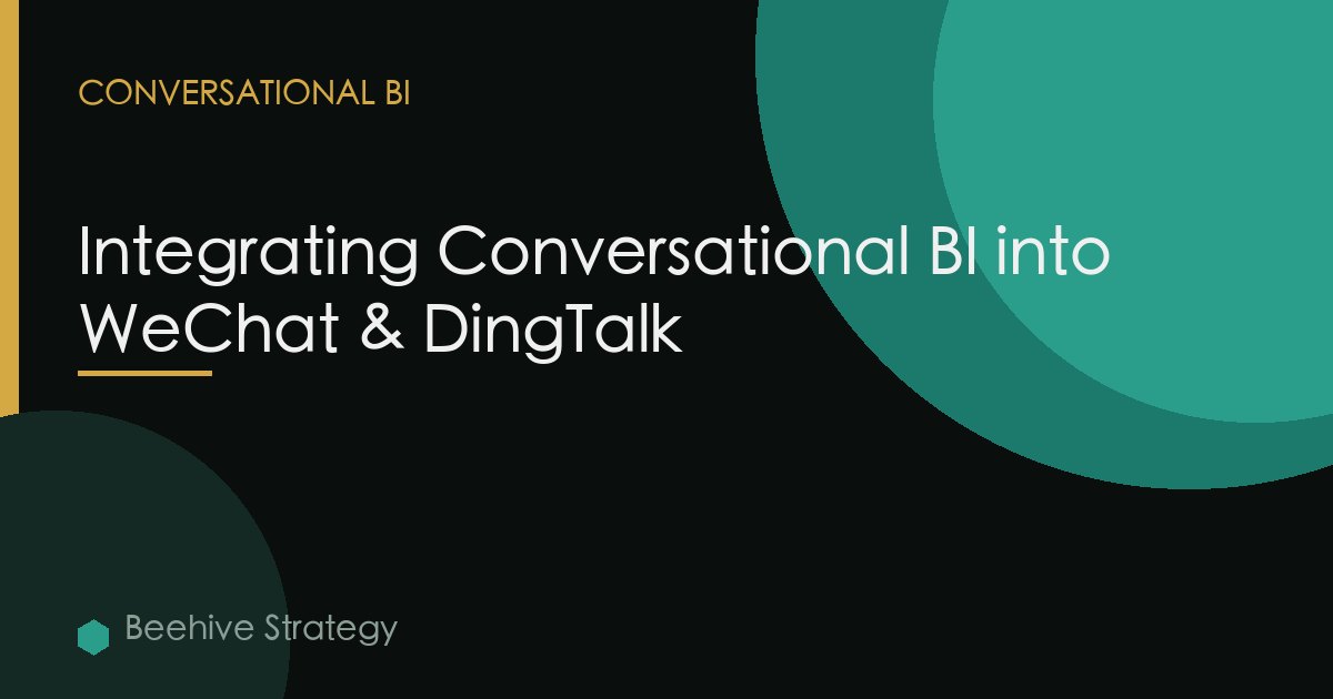 Integrating Conversational BI into WeChat & DingTalk
