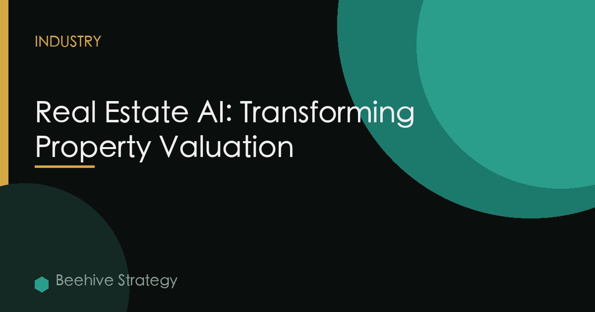 Real Estate AI: Transforming Property Valuation