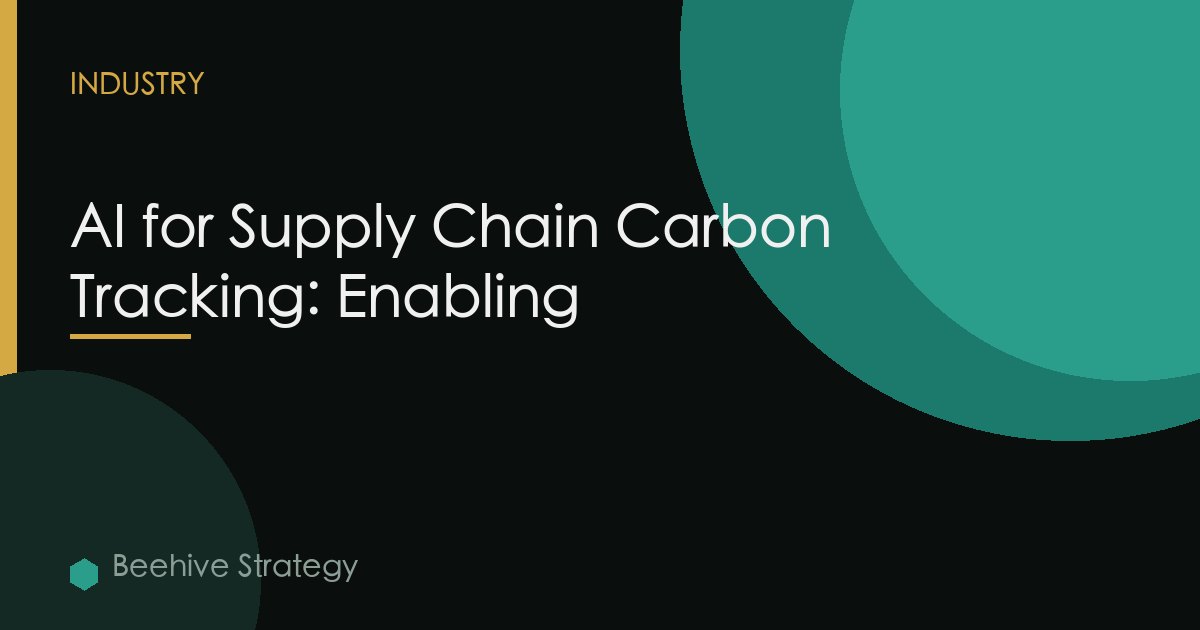 AI for Supply Chain Carbon Tracking: Enabling